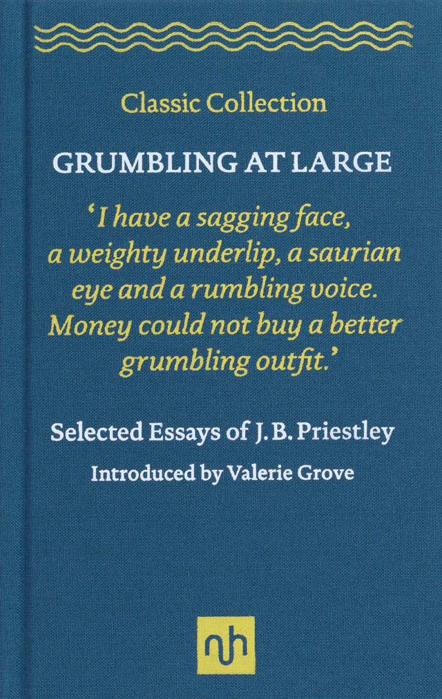 Grumbling at Large: Selected Essays of J. B. Priestley