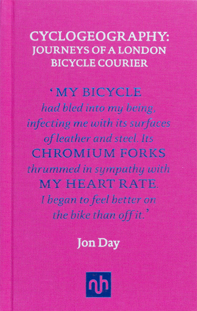 Cyclogeography: Journeys of a London Bicycle Courier – Signed Copy